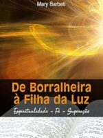 De borralheira a Filha da Luz - Mary Barbeti