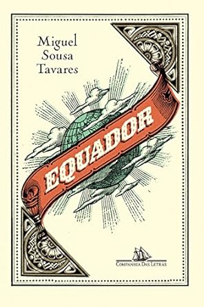 Equador - Miguel Sousa Tavares.