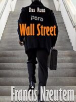 Das Ruas Para Wall Street - Francis Nzeutem.PDF