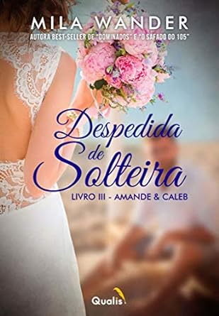 Despedida de Solteira_ Amande e Caleb - Mila Wander.