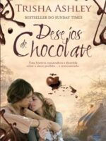Desejos de Chocolate - TRISHA ASHLEY.