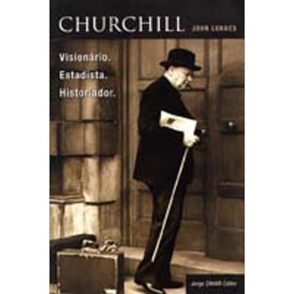Churchill - Visionario, Estadista e Histor - John Lukacs (1)