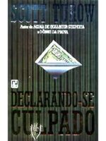 Declarando-se Culpado - Scott Turow.