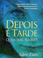 DEPOIS E TARDE. QUEM SABE AGORA_ - Salete Ziani.