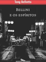 Bellini e os espiritos - Tony Bellotto.