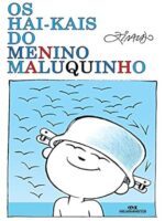 Hai-kais do Menino Maluquinho - Ziraldo.