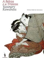 Beleza e Tristeza - Yasunari Kawabata