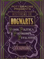 Historias de Hogwarts_ poder, politica e p - J.k. Rowling.