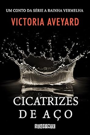 Cicatrizes de aco - Um conto da serie A Ra - Victoria Aveyard.