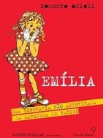Emilia_ uma biografia nao autorizada da Ma - Socorro Acioli