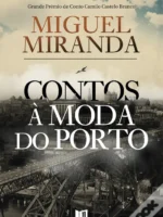 Contos a Moda do Porto - Miguel Miranda