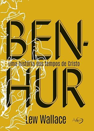 BEN-HUR_ Uma Historia dos Tempos de Cristo - Lew Wallace.