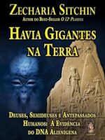 Havia Gigantes na Terra - Zecharia Sitchin.