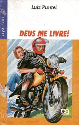 Deus Me Livre ! (Colecao Vaga-Lume) - Luiz Puntel