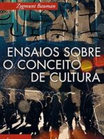 Ensaios sobre o conceito de cultura - Zygmunt Bauman.