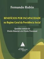 BENEFICIOS POR INCAPACIDADE NO REGIME GERA - FERNANDO RUBIN.
