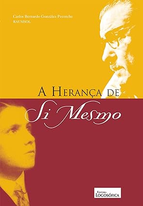 Heranca de Si Mesmo - Carlos Bernardo Gonzalez Pecotche.