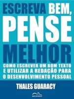 Escreva Bem, Pense Melhor - Cleci Leao.