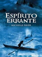 Espirito Errante - Michelle Paver.