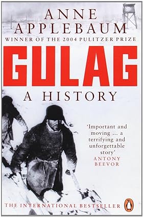 Gulag - Anne Applebaum.