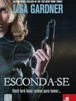 Esconda-se - Lisa Gardner.