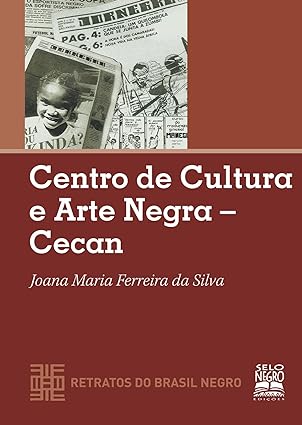 Centro de Cultura e Arte Negra - JOANA MARIA FERREIRA DA SILVA