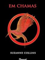 Em Chamas - Jogos Vorazes 2 - Suzanne Collins.