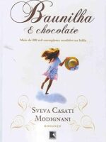 Baunilha e Chocolate - Sveva Casati Modignani.