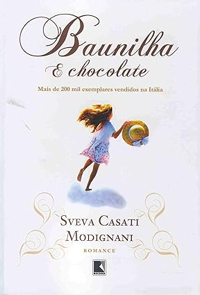 Baunilha e Chocolate - Sveva Casati Modignani.