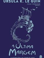Ciclo Terramar 3 - A Praia Mais Longinqua - Ursula K. Le Guin.