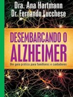 Desembarcando o Alzheimer - Fernando Lucchese,Ana Hartmann.