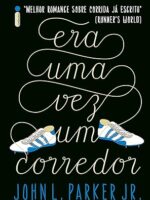 Era uma vez um corredor - John L Parker Jr.