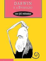 Darwin e a Evolucao em 90 Minutos - Paul Strathern