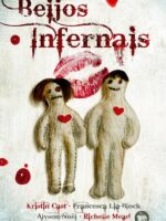 Beijos infernais - Richelle Mead, Alyson Noel, Kristin Cast