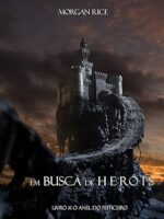 Em Busca de Herois - Morgan Rice.