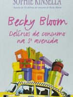 Becky Bloom - Delirios de consumo na 5a Av - Sophie Kinsella.