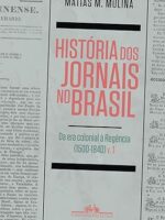 Historia dos jornais no Brasil - Matias M. Molina.