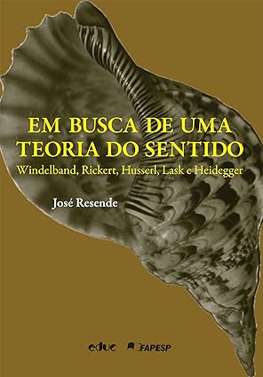 Em busca de uma teoria do sentido - Jose Resende.