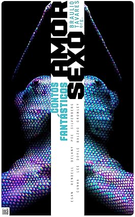 Contos Fantasticos_ Amor _ Sexo - Braulio Tavares