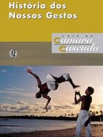 Historia dos Nossos Gestos - Luis da Camara Cascudo.