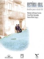 Historia oral_ desafios para o seculo XXI - Marieta de Moraes Ferreira
