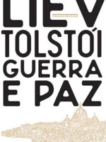 Guerra e Paz - Liev Tolstoi.
