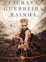 Escrava, Guerreira e Rainha - Morgan Rice.