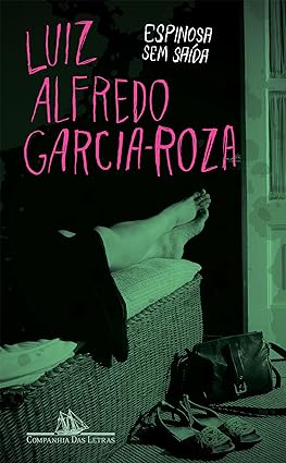 Espinosa sem saida - Luiz Alfredo Garcia-Roza.