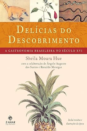 Delicias do descobrimento - Sheila Hue.