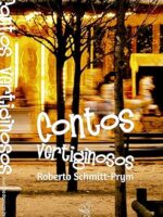 Contos vertiginosos - Roberto Schmitt-Prym.