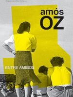 Entre amigos - Amos Oz.