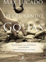 Derrubando Golias - Max Lucado.