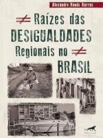 Desigualdades Regionais no Brasil - Alexandre Rands.