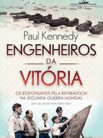 Engenheiros da vitoria - Os responsaveis p - Paul Kennedy.